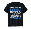 Im Lacrosse Goalie Brother T-Shirt - Casual Everyday Wear Men Women - T-Shirt, Sweatshirt, Hoodie