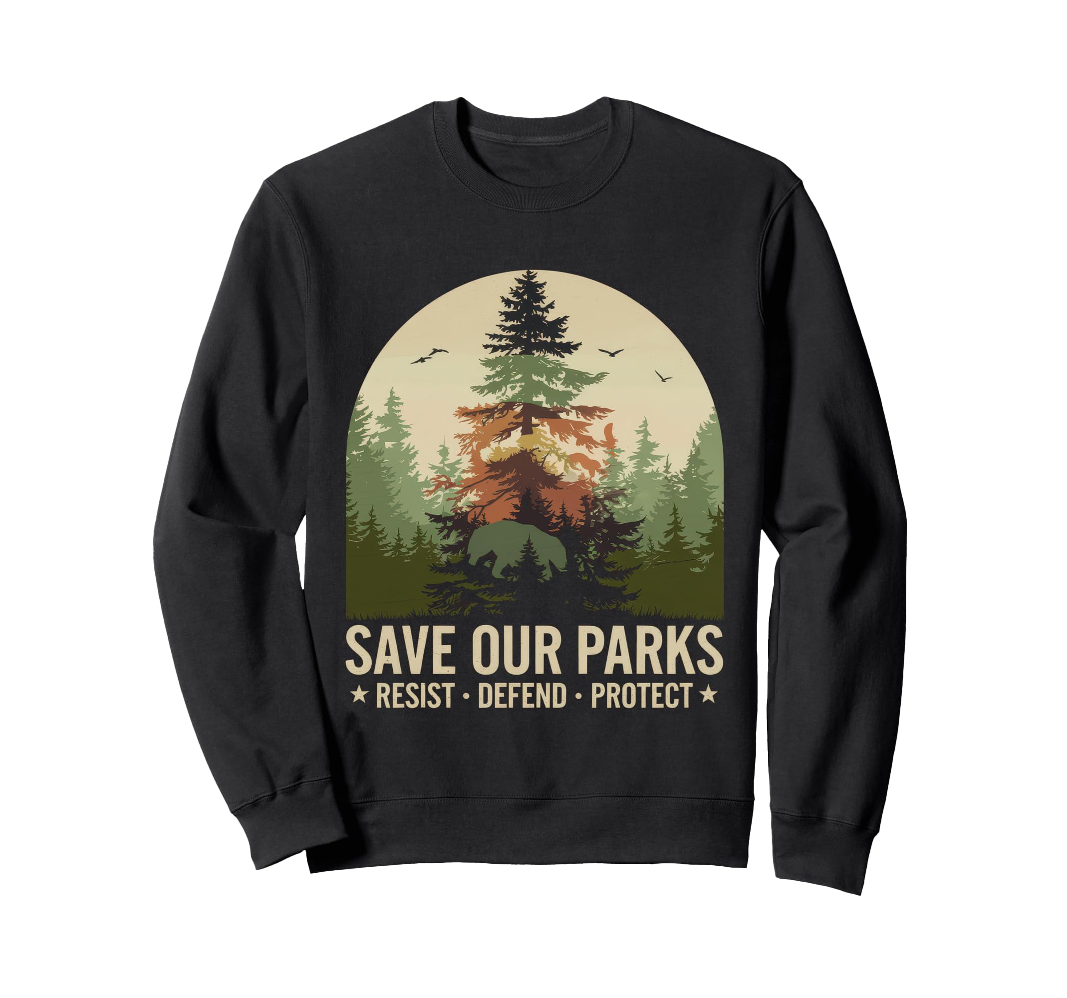Save Our Parks Protect National Park Sweatshirt - Graphic Print for Adults - T-Shirt, Sweatshirt, Hoodie