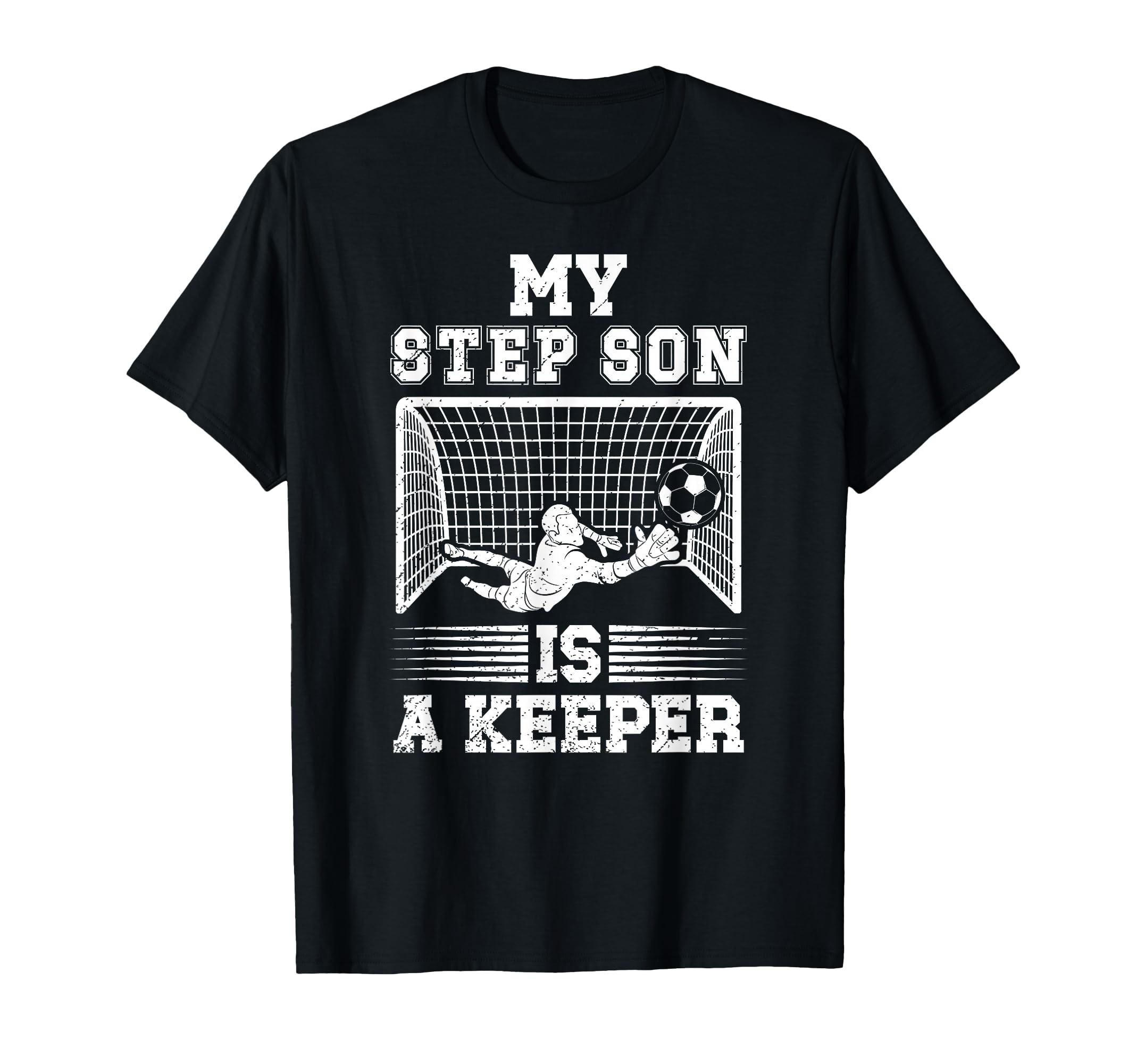 Soccer Keeper Step Dad Soccer T-Shirt - Fun Novelty Design for Adults - T-Shirt, Sweatshirt, Hoodie