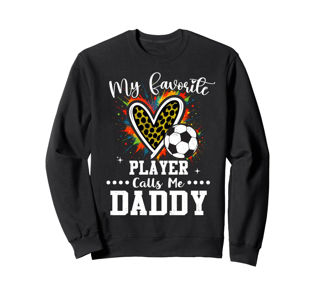 My Favorite Soccer Player Calls Me Sweatshirt - Aesthetic Graphic Unisex - T-Shirt, Sweatshirt, Hoodie