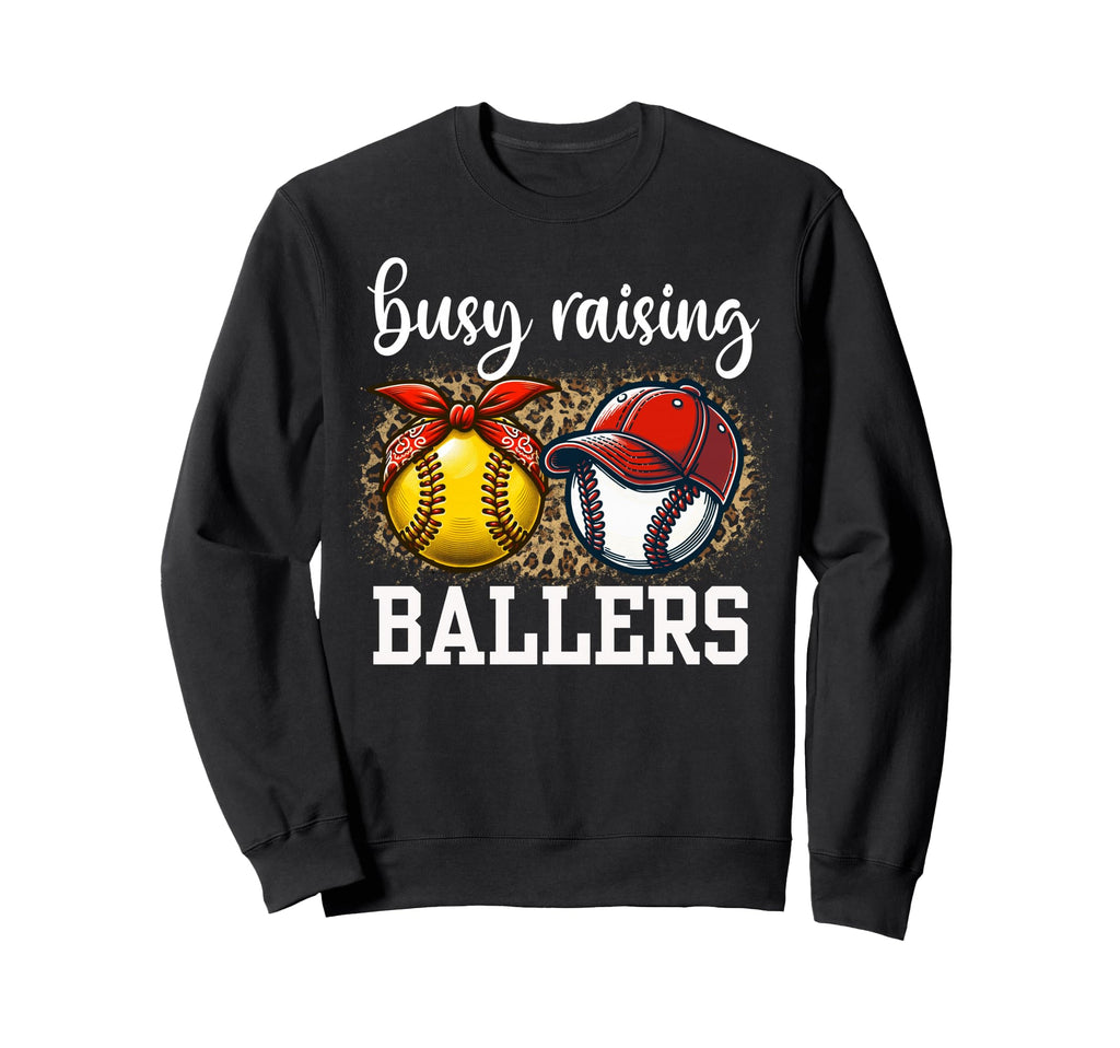 Busy Raising Ballers Softball And Sweatshirt - Streetwear Style for Adults - T-Shirt, Sweatshirt, Hoodie
