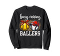 Busy Raising Ballers Softball And Sweatshirt - Streetwear Style for Adults - T-Shirt, Sweatshirt, Hoodie