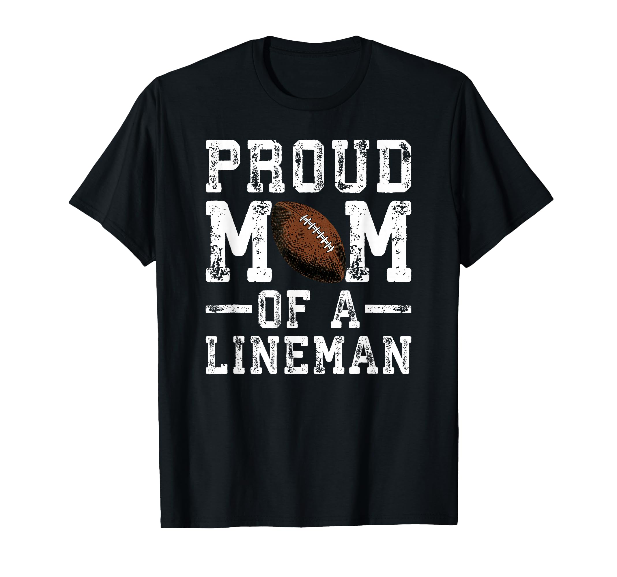 Womens Proud Mom Lineman Football T-Shirt - Fun Novelty Design Men Women - T-Shirt, Sweatshirt, Hoodie