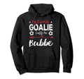 My Favorite Goalie Calls Me Bubbe Yiddish Hoodie - Novelty Apparel Unisex - T-Shirt, Sweatshirt, Hoodie