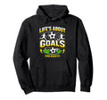 Soccer Player Lives About Goals Soccer Ball Hoodie - Unique Graphic Unisex - T-Shirt, Sweatshirt, Hoodie