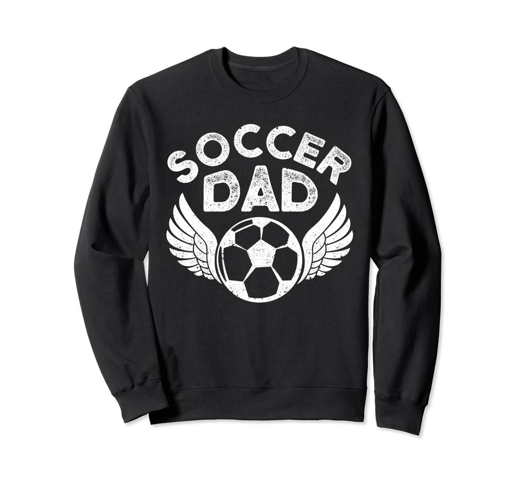 Soccer Dad Family Matching Team Sweatshirt - Casual Everyday Wear Unisex - T-Shirt, Sweatshirt, Hoodie