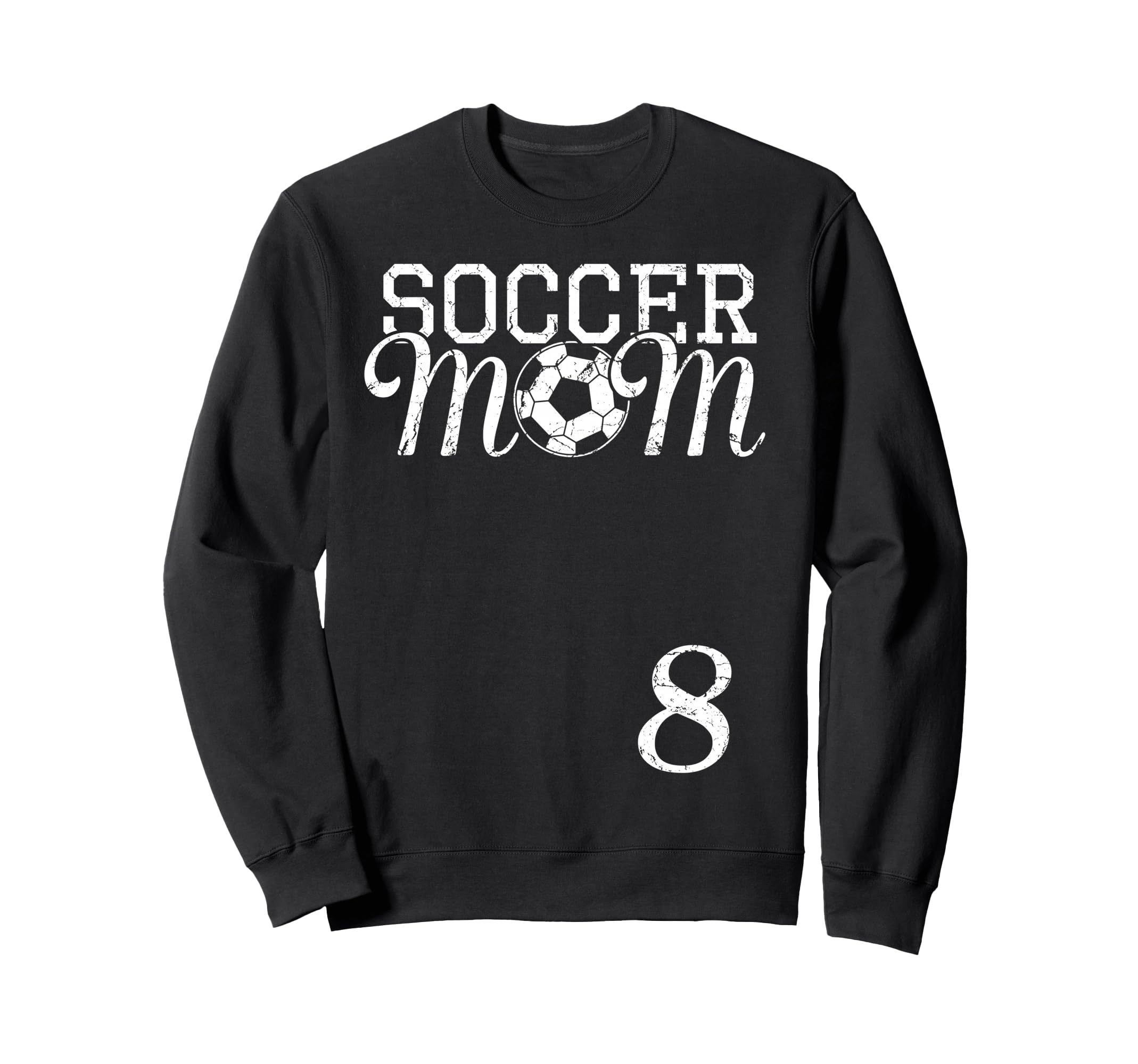 Soccer Mom Jersey Number 8 Favorite Sweatshirt - Novelty Apparel Men Women - T-Shirt, Sweatshirt, Hoodie