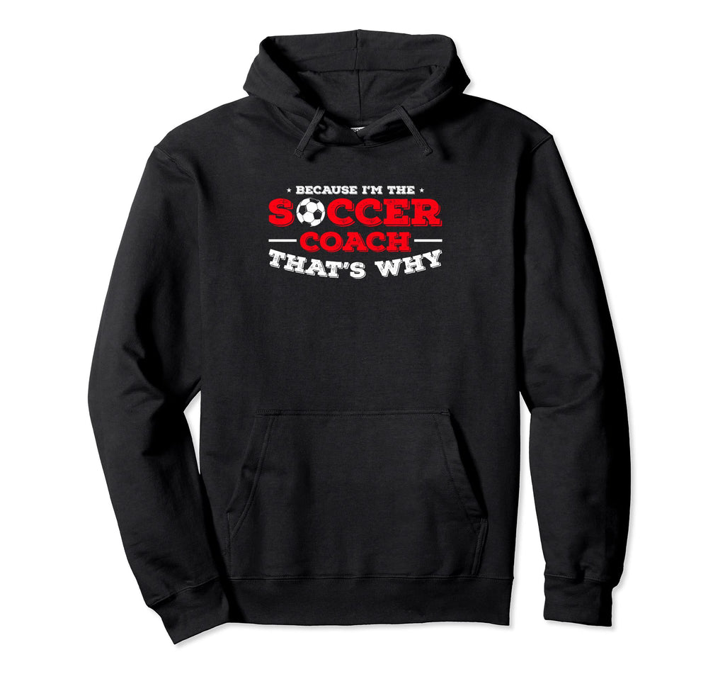 Coaching Soccer Dad Coach Soccer Coach Hoodie - Casual Everyday Wear Unisex - T-Shirt, Sweatshirt, Hoodie