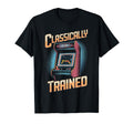 Classically Trained Arcade Gamer T-Shirt - Casual Everyday Wear Unisex - T-Shirt, Sweatshirt, Hoodie