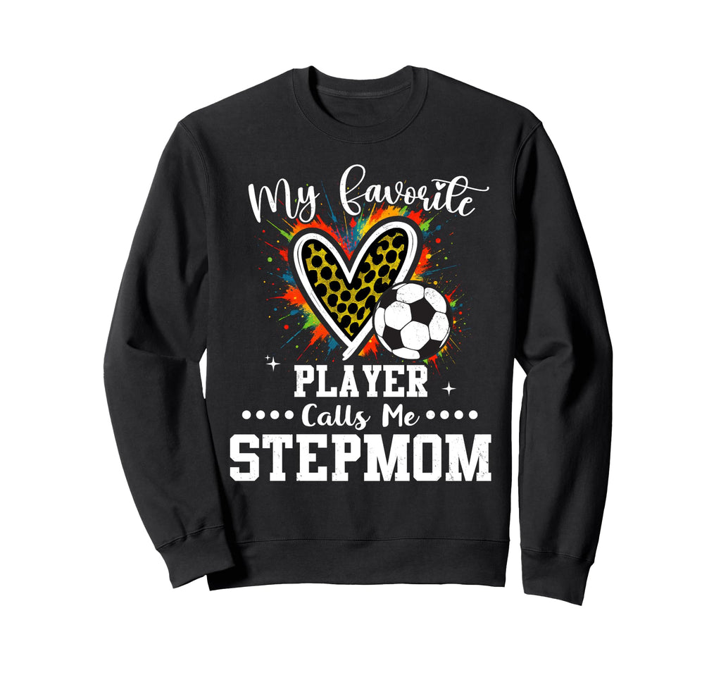 My Favorite Soccer Player Calls Me Sweatshirt - Fun Novelty Design Unisex - T-Shirt, Sweatshirt, Hoodie