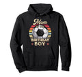 Mom Birthday Soccer Birthday Party Hoodie - Trendy Graphic Unisex - T-Shirt, Sweatshirt, Hoodie