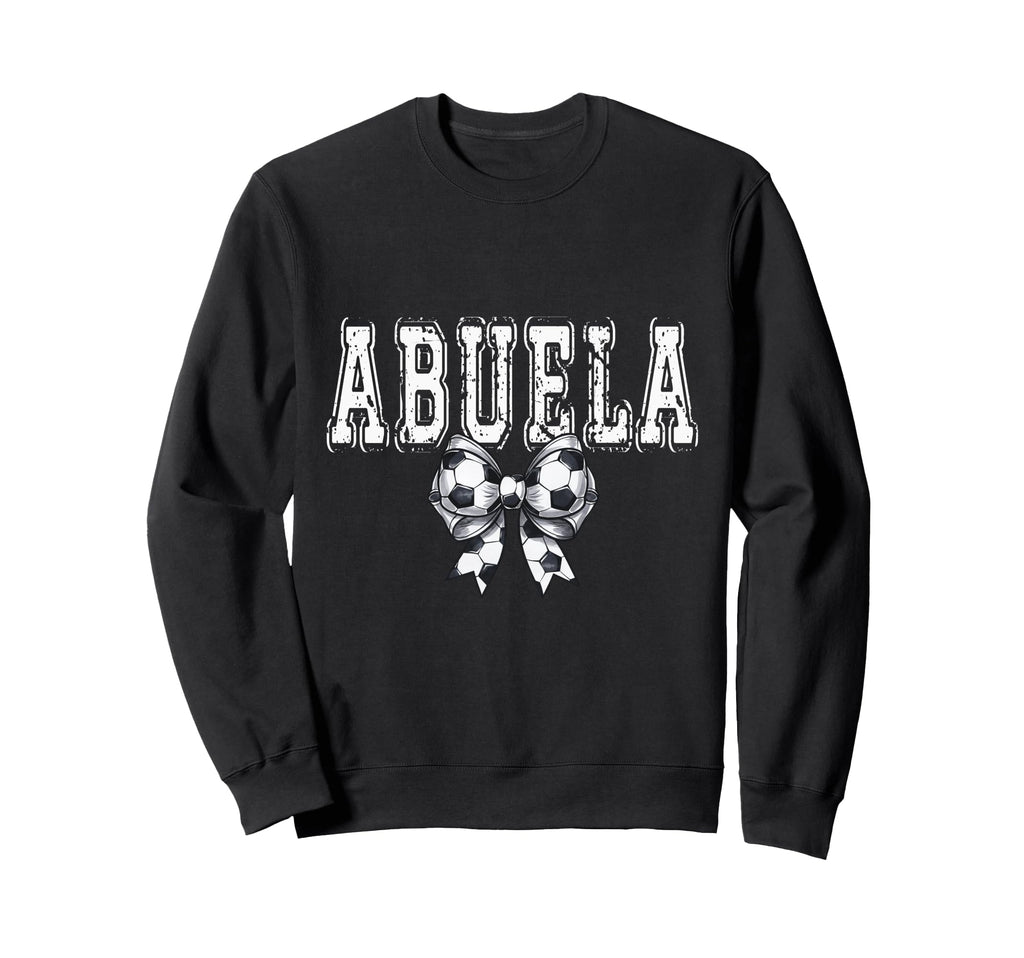 Coquette Soccer Abuela Spirit Sweatshirt - Streetwear Style Unisex - T-Shirt, Sweatshirt, Hoodie