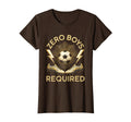 Zero Required Soccer T-Shirt - Aesthetic Graphic Men Women - T-Shirt, Sweatshirt, Hoodie