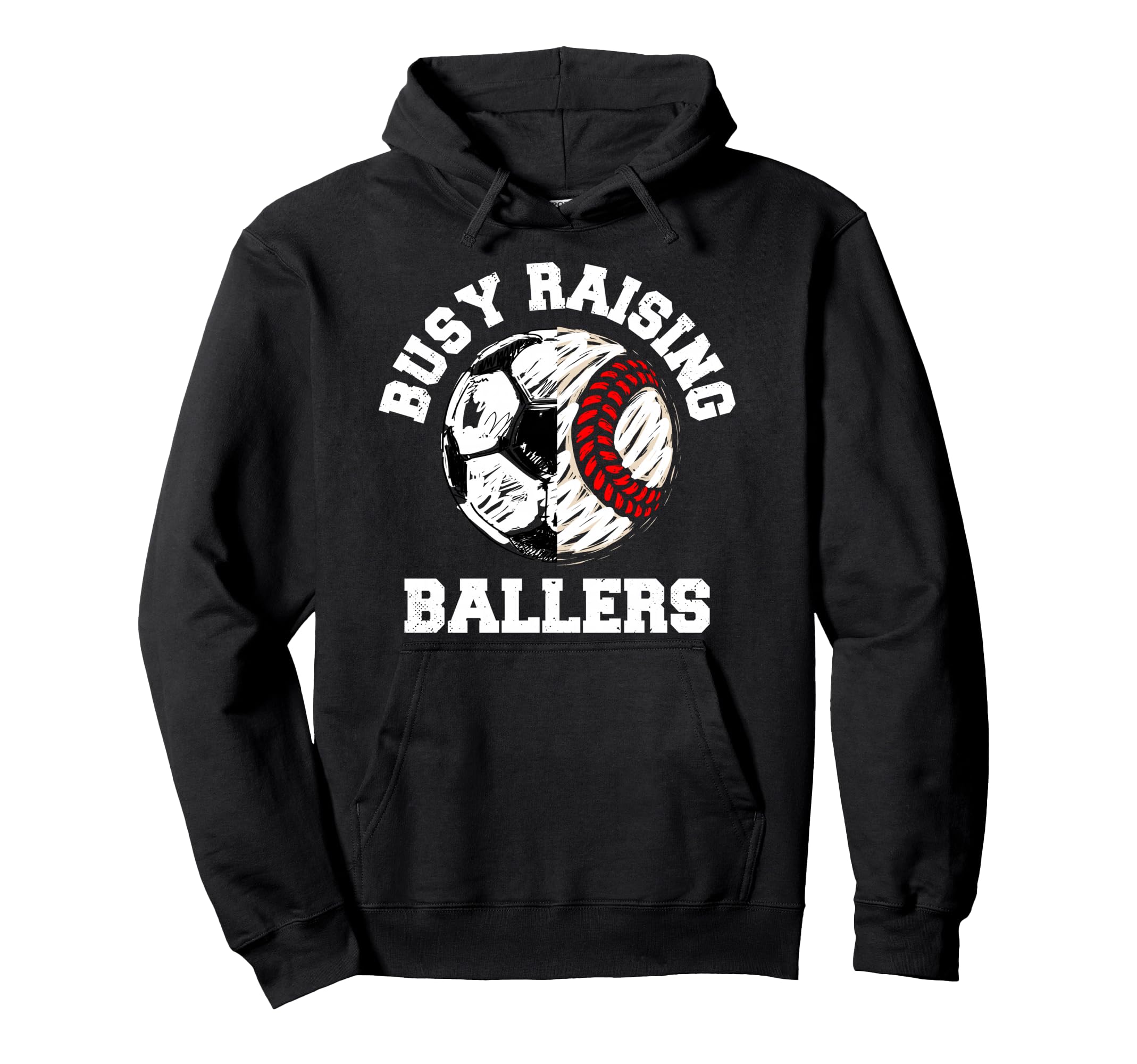 Busy Raising Ballers Funny Soccer Baseball Hoodie - Novelty Apparel Unisex - T-Shirt, Sweatshirt, Hoodie