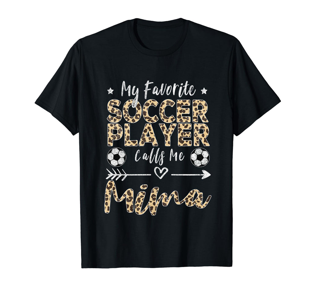 My Favorite Soccer Player Calls Me Mima T-Shirt - Streetwear Style Unisex - T-Shirt, Sweatshirt, Hoodie