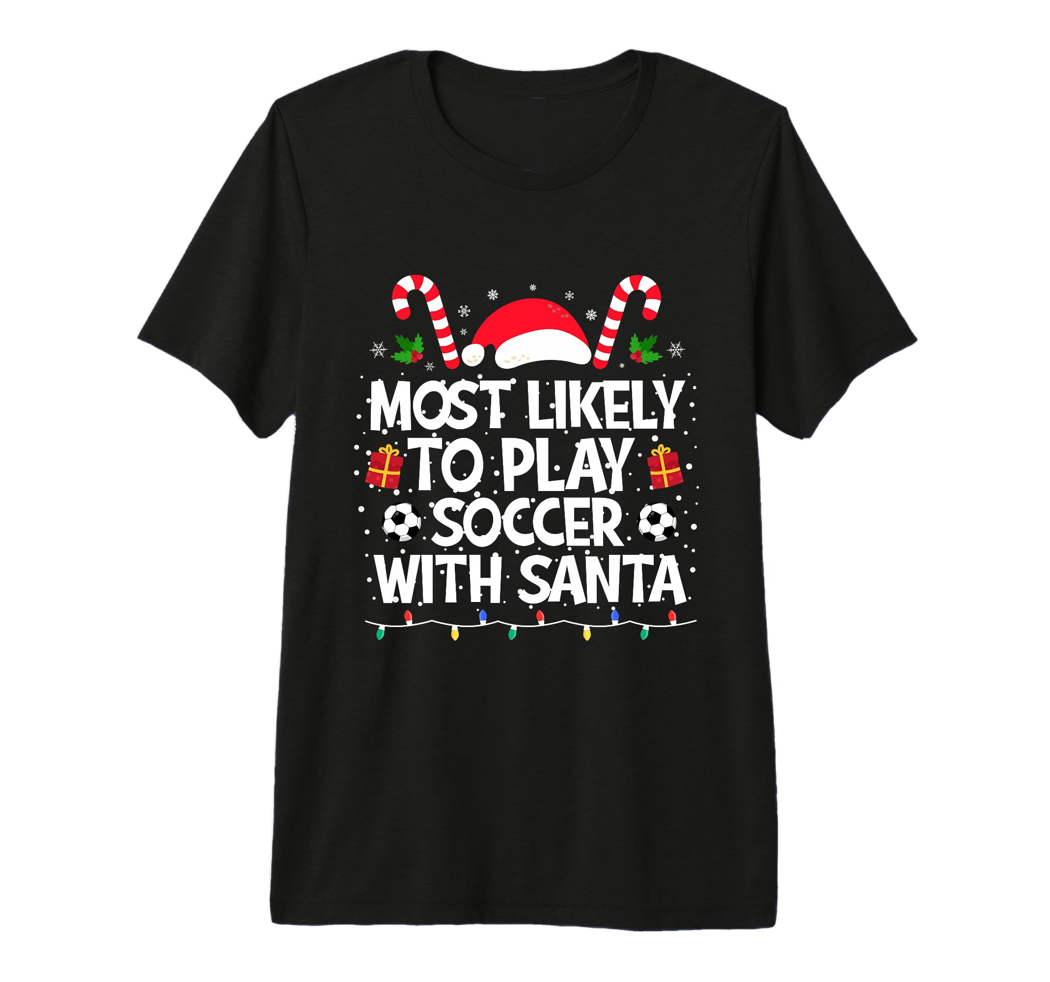 Most Likely To Play Soccer Santa T-Shirt - Streetwear Style for Adults - T-Shirt, Sweatshirt, Hoodie