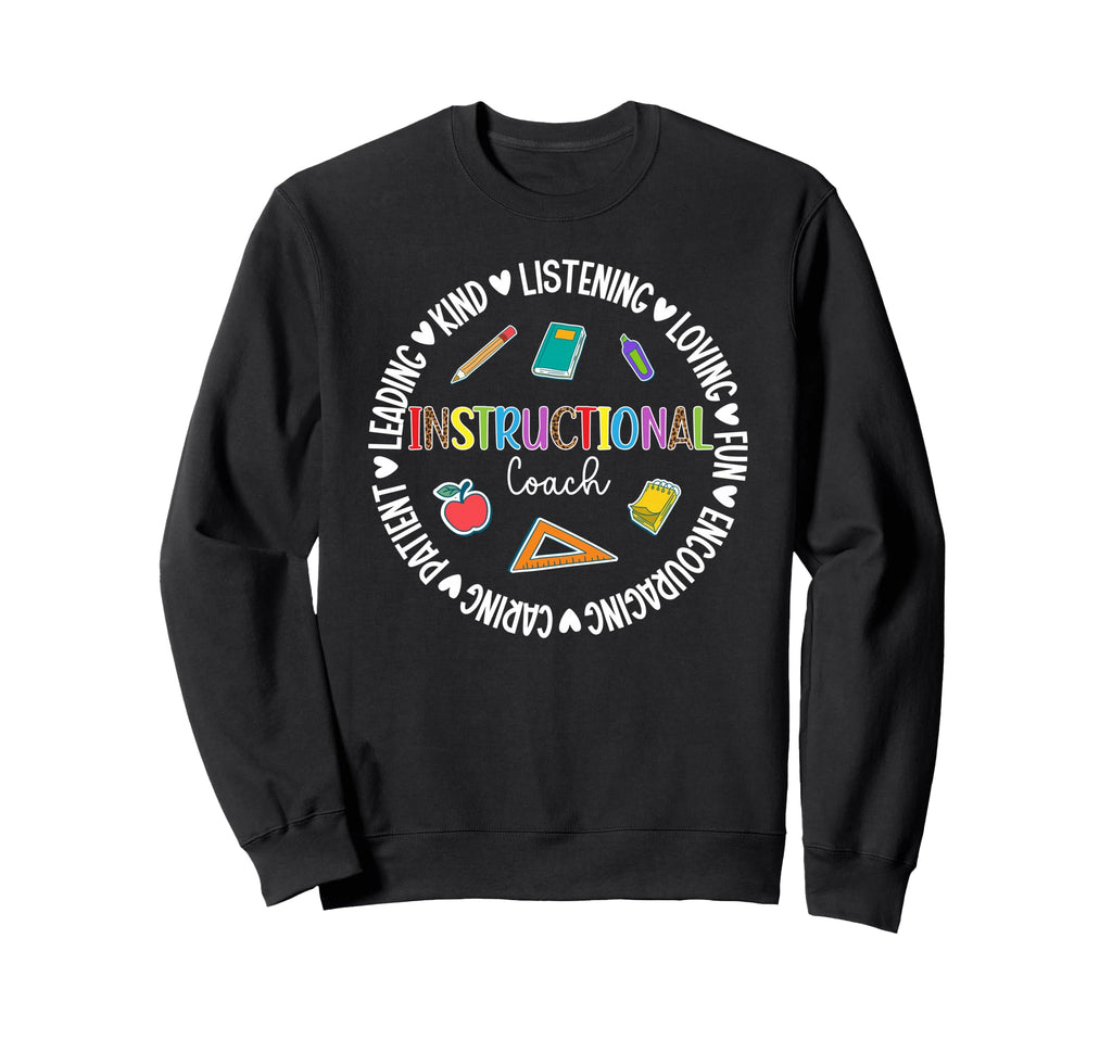 Instructional Coach Appreciation Sweatshirt - Streetwear Style Unisex - T-Shirt, Sweatshirt, Hoodie
