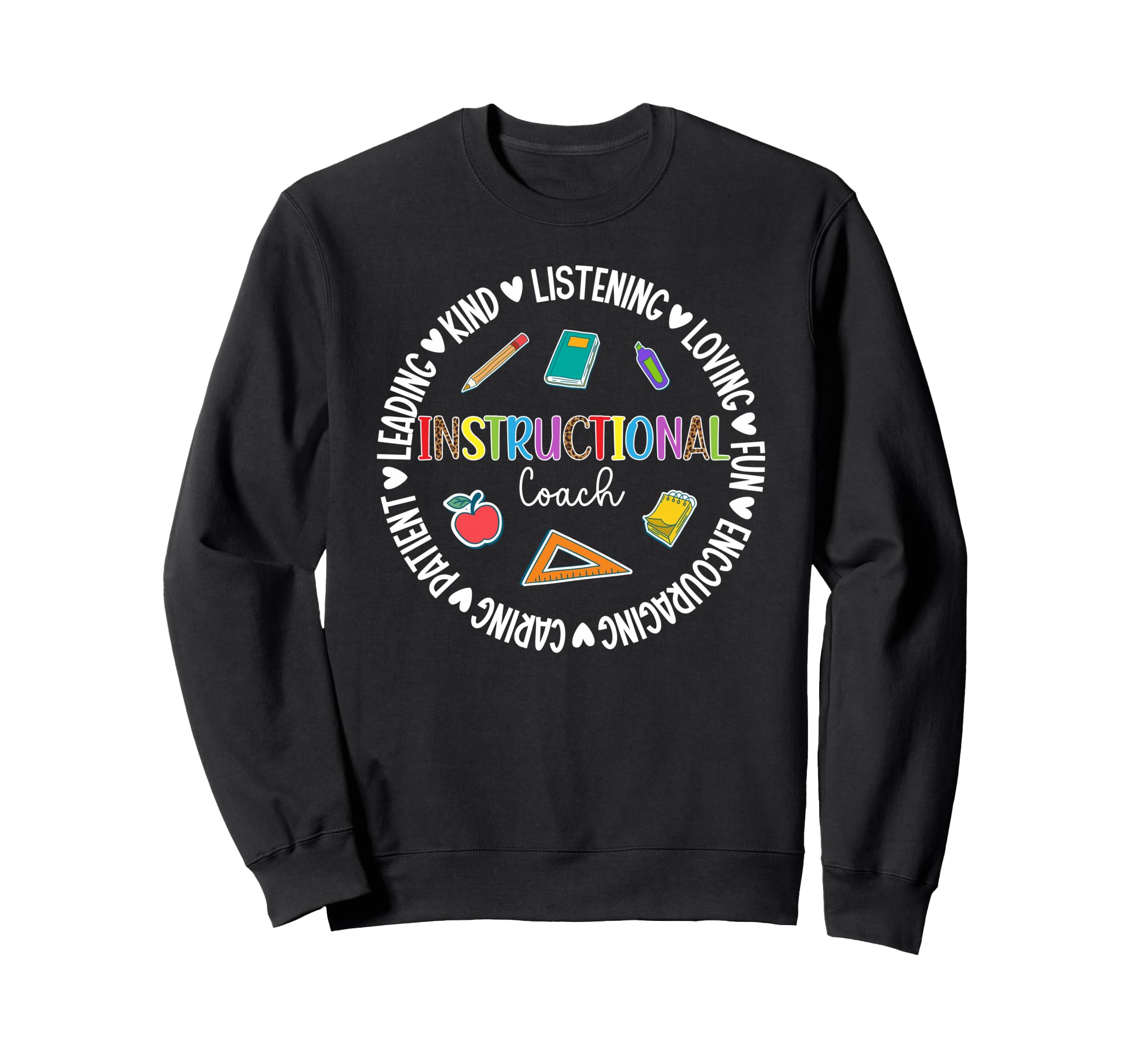 Instructional Coach Appreciation Sweatshirt - Streetwear Style Unisex - T-Shirt, Sweatshirt, Hoodie