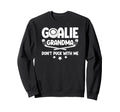 Hockey Goalie Grandma Funny Ice Sweatshirt - Trendy Graphic for Adults - T-Shirt, Sweatshirt, Hoodie