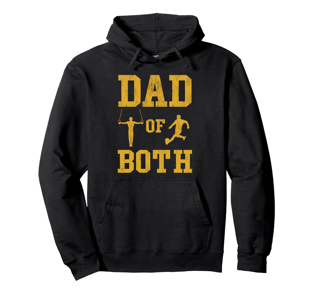 Funny Dad Both Gymnastics Soccer Sport Hoodie - Unique Graphic Unisex - T-Shirt, Sweatshirt, Hoodie