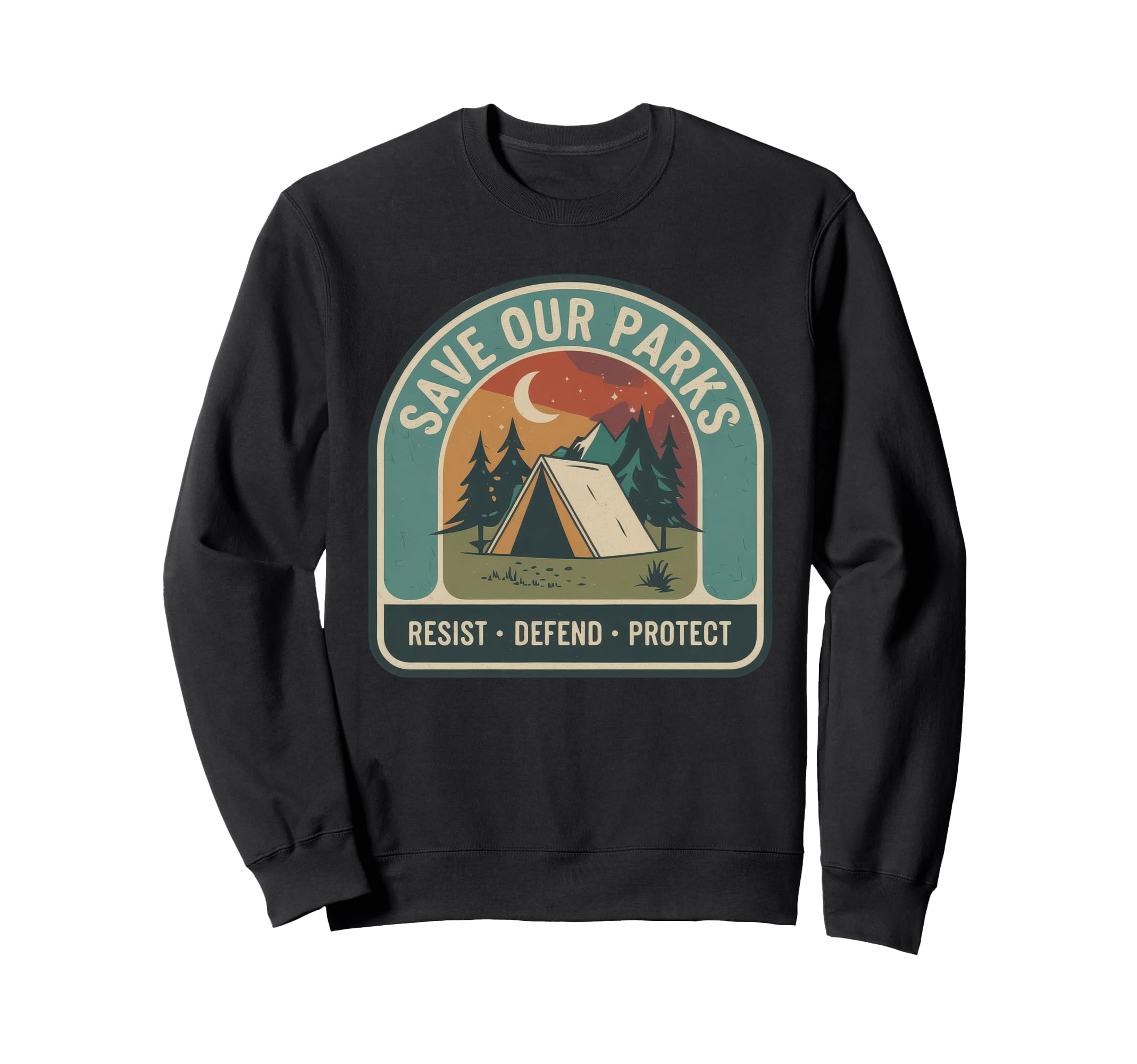 Save Our Parks Protect National Park Sweatshirt - Unique Graphic Men Women - T-Shirt, Sweatshirt, Hoodie
