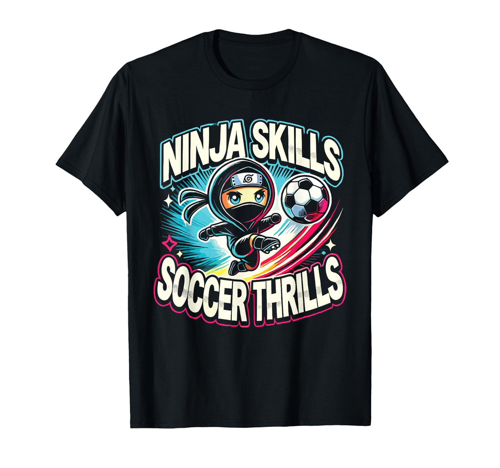 Soccer Player Ninja Skills Soccer T-Shirt - Fun Novelty Design for Adults - T-Shirt, Sweatshirt, Hoodie