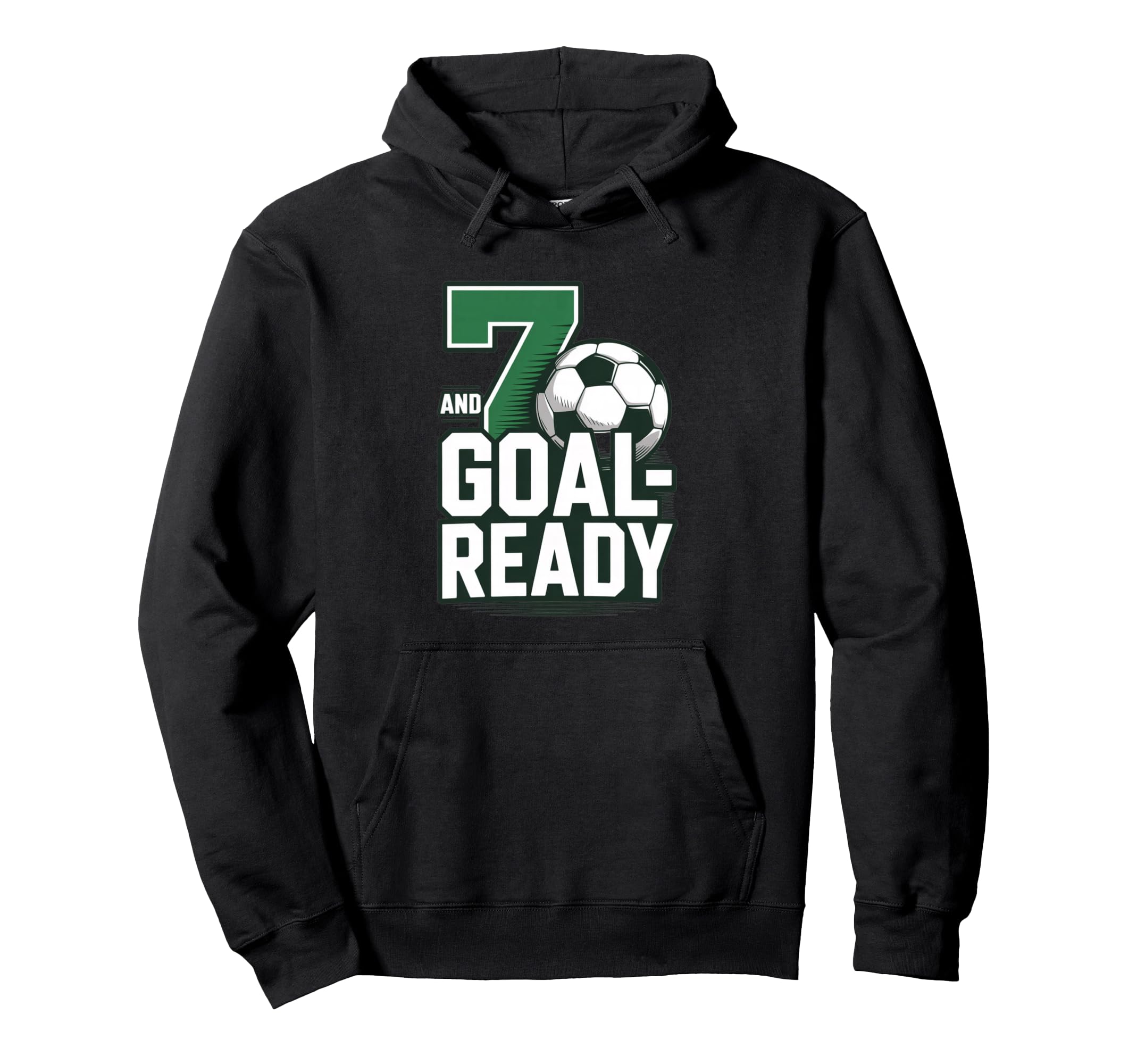 7 And Goal Ready Soccer Seventh Birthday Hoodie - Unique Graphic Men Women - T-Shirt, Sweatshirt, Hoodie