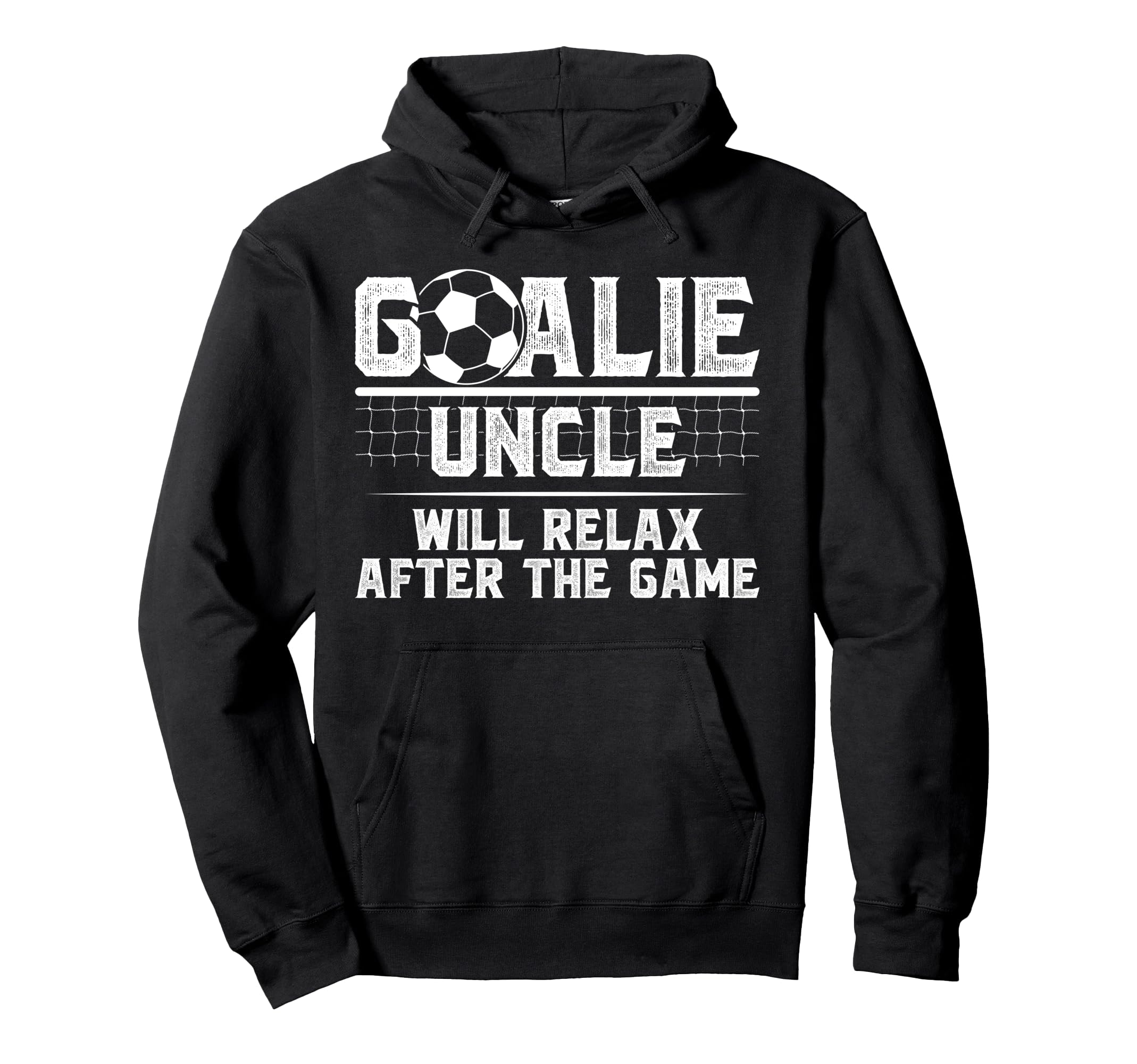 Funny Soccer Goalie Uncle Soccer Hoodie - Streetwear Style Men Women - T-Shirt, Sweatshirt, Hoodie