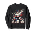 Goalie Life Ice Funny Hockey Sweatshirt - Aesthetic Graphic for Adults - T-Shirt, Sweatshirt, Hoodie