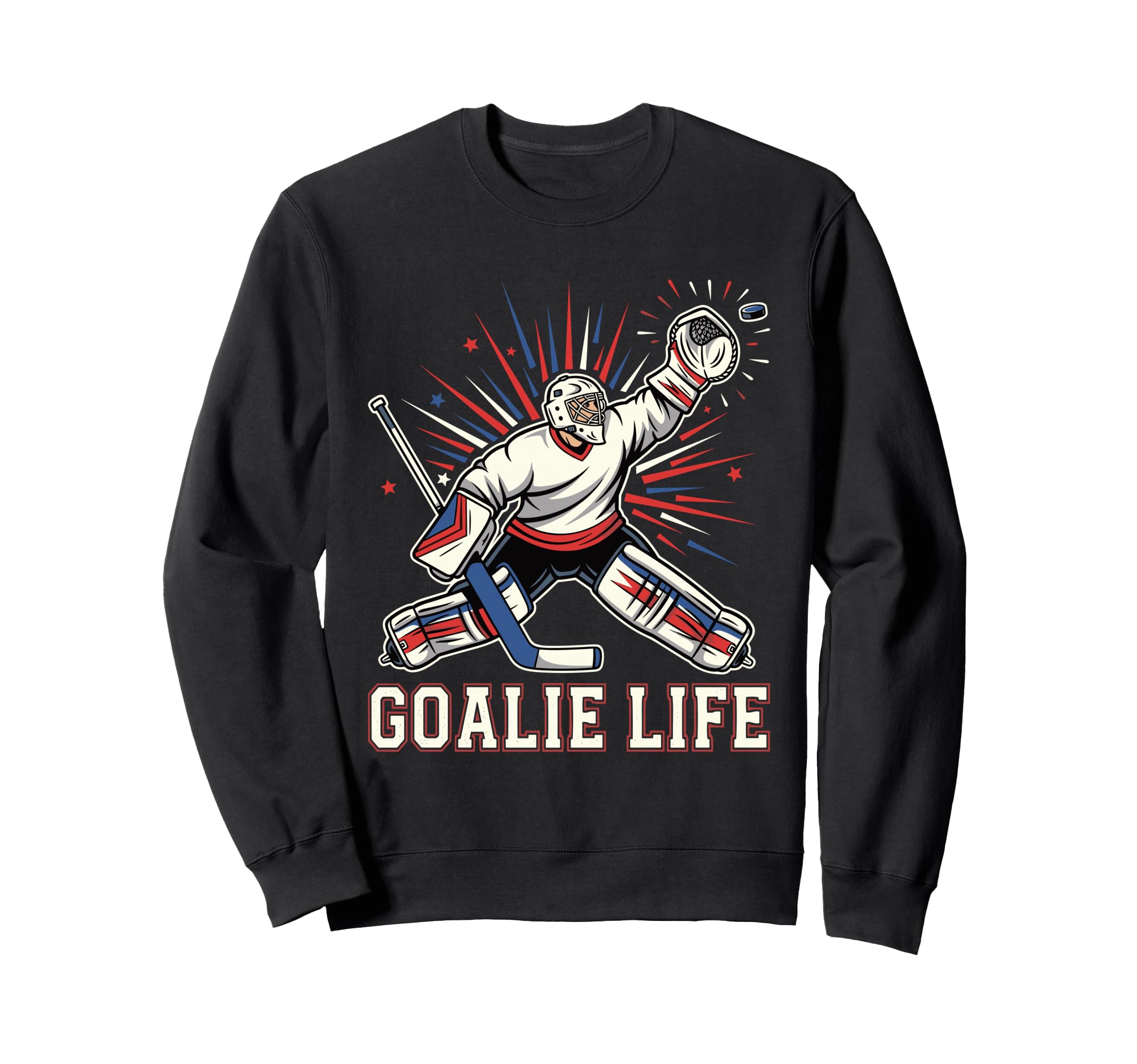 Goalie Life Ice Funny Hockey Sweatshirt - Aesthetic Graphic for Adults - T-Shirt, Sweatshirt, Hoodie