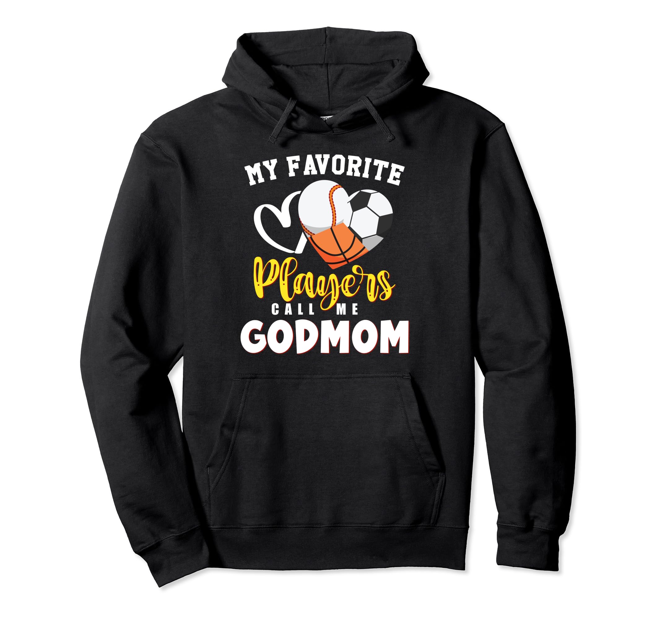 Godmom My Favorite Baseball Soccer Hoodie - Fun Novelty Design Unisex - T-Shirt, Sweatshirt, Hoodie