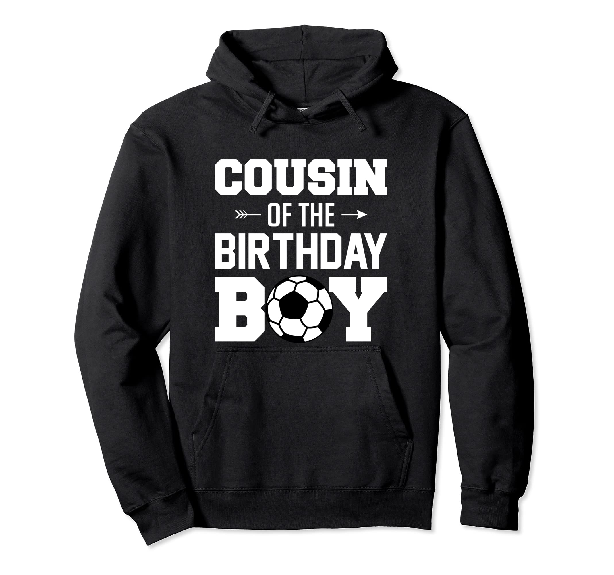 Cousin Birthday Funny Soccer Family Hoodie - Fun Novelty Design for Adults - T-Shirt, Sweatshirt, Hoodie