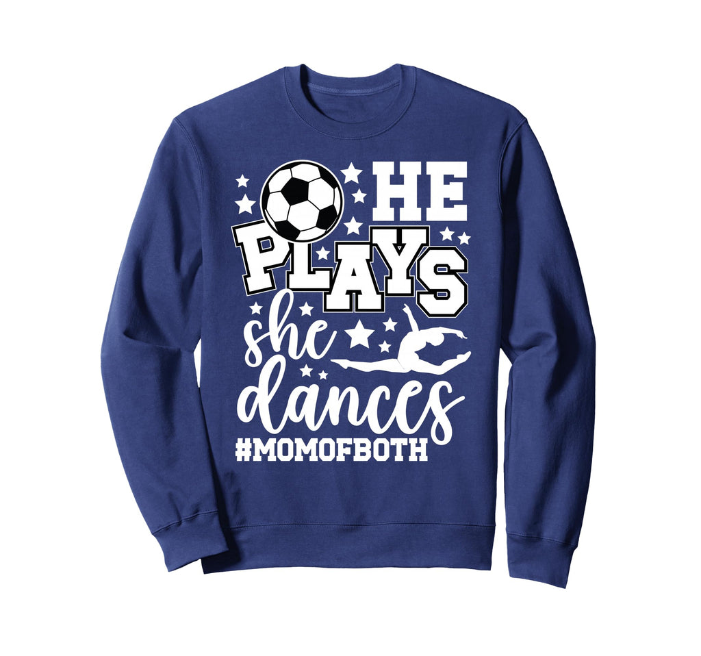 Mom Both Dancing Soccer Mom Dancer Sweatshirt - Fun Novelty Design Unisex - T-Shirt, Sweatshirt, Hoodie