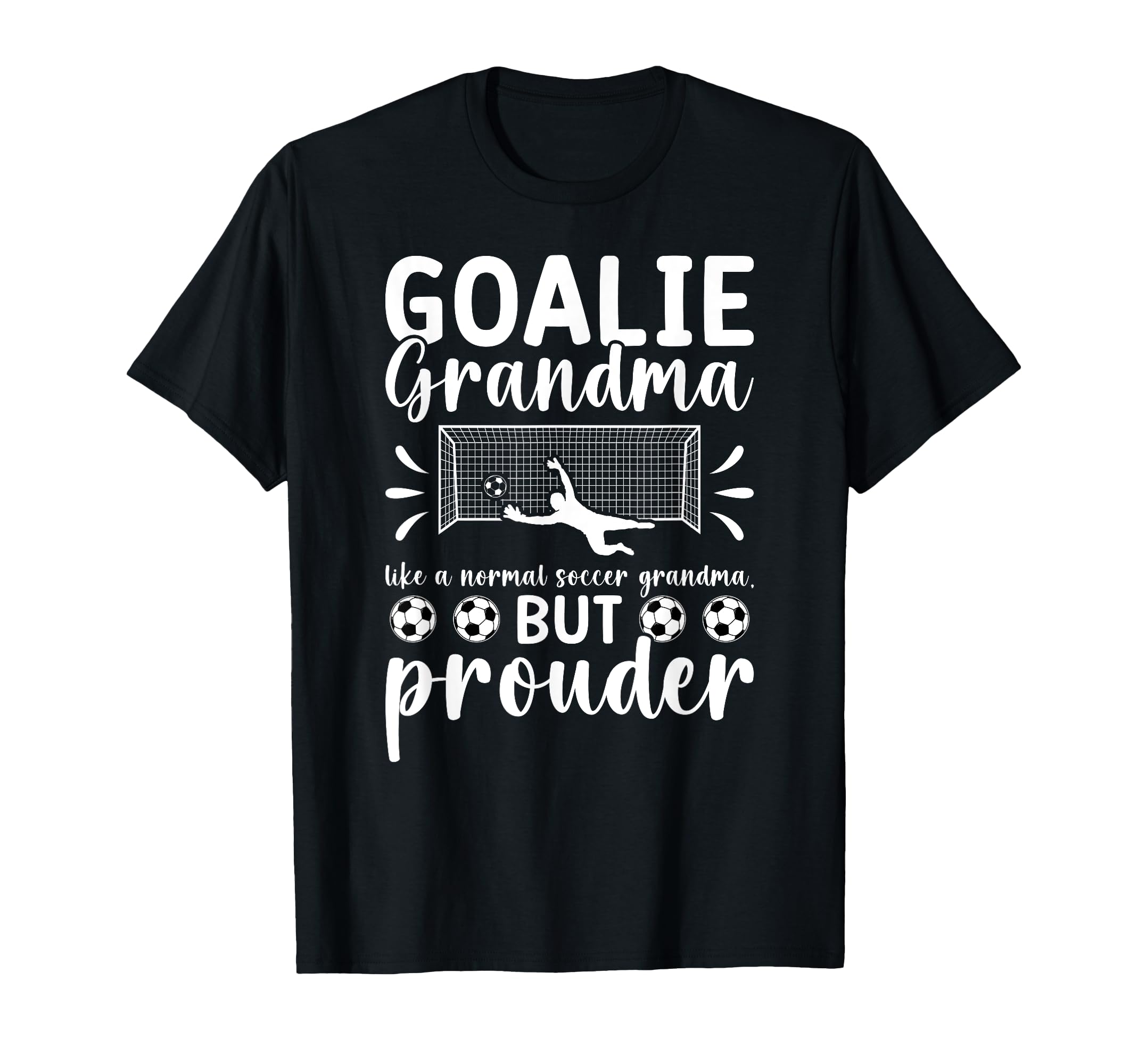 Soccer Goalie Grandma Soccer Keeper T-Shirt - Novelty Apparel Unisex - T-Shirt, Sweatshirt, Hoodie