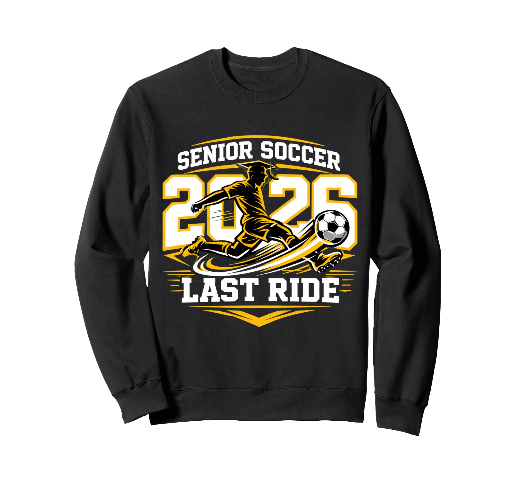 Senior Soccer 2026 Last Ride Team Sweatshirt - Casual Everyday Wear Unisex - T-Shirt, Sweatshirt, Hoodie