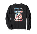 Just Who Loves Jesus And Soccer Sweatshirt - Streetwear Style for Adults - T-Shirt, Sweatshirt, Hoodie