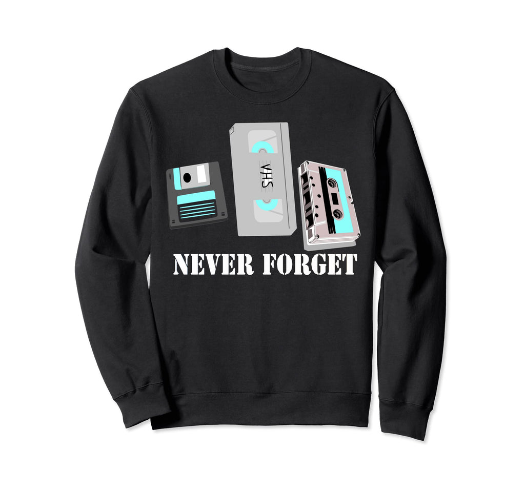 Never Forget Cassette Tape Novelty Sweatshirt - Unique Graphic for Adults - T-Shirt, Sweatshirt, Hoodie