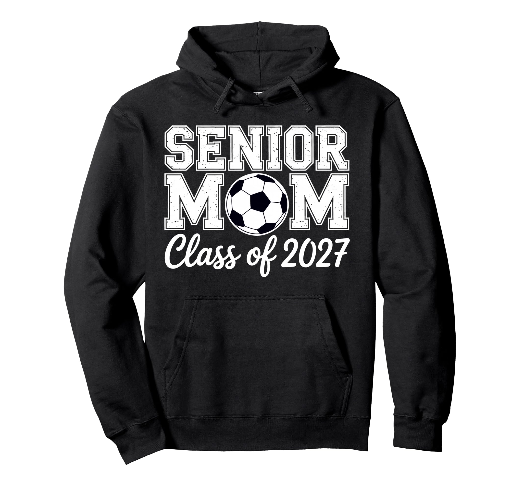 Senior Mom Soccer Class 2027 Womens Hoodie - Fun Novelty Design Unisex - T-Shirt, Sweatshirt, Hoodie