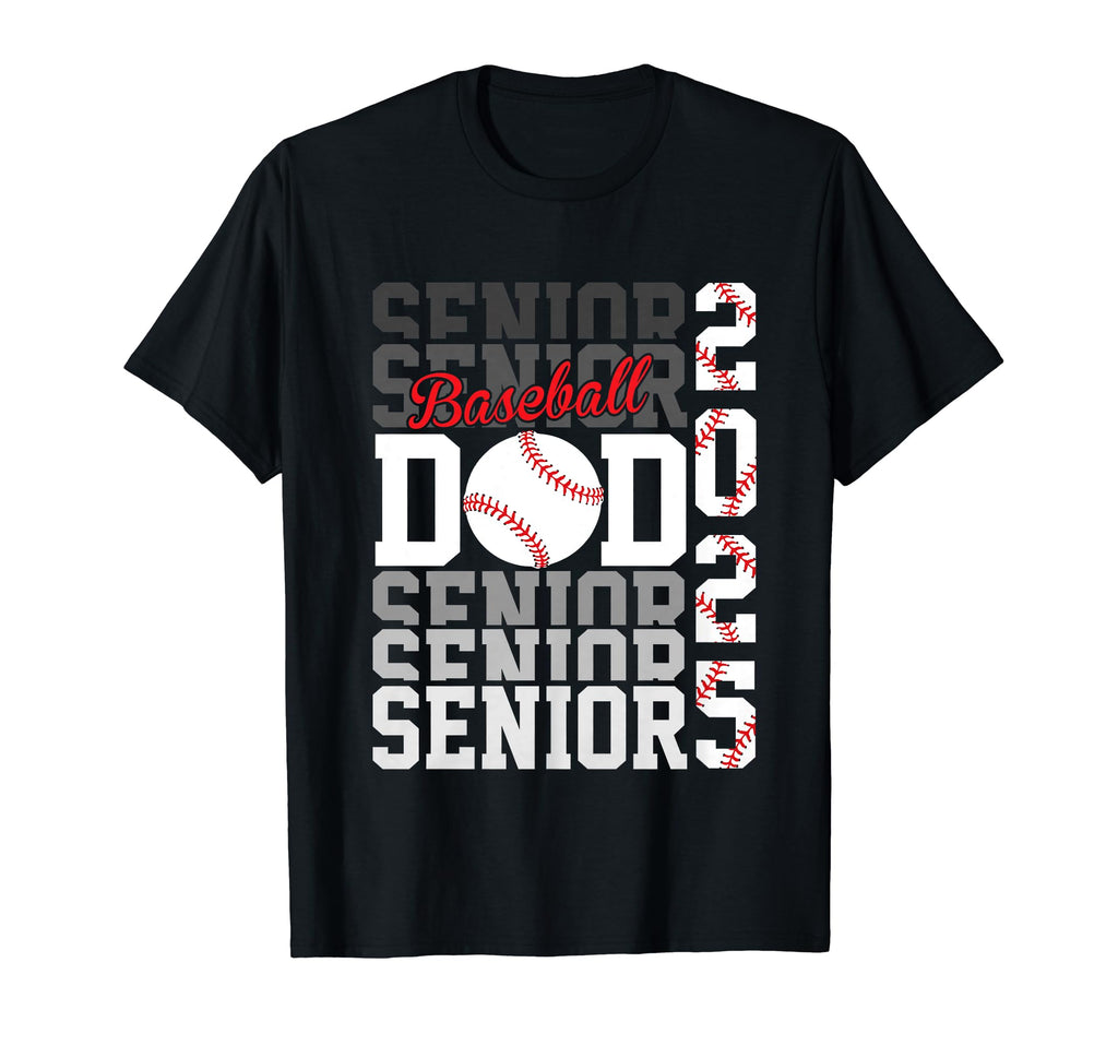 Baseball Senior Dad Class 2025 T-Shirt - Streetwear Style for Adults - T-Shirt, Sweatshirt, Hoodie