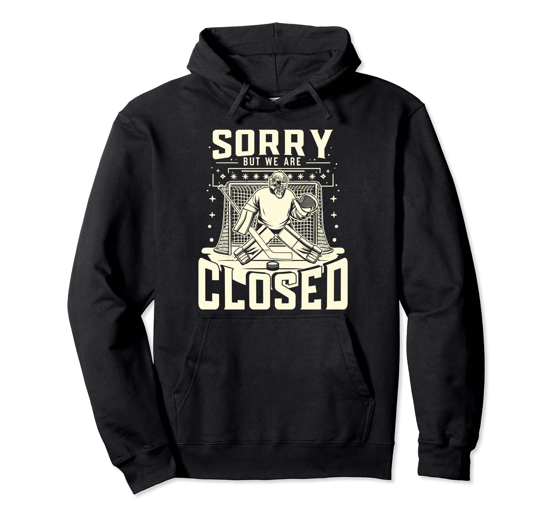 Goalie Goalkeeper Ice Hockey Player Hoodie - Fun Novelty Design for Adults - T-Shirt, Sweatshirt, Hoodie