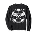 Soccer Dad Soccer Enthusiast Sweatshirt - Novelty Apparel for Adults - T-Shirt, Sweatshirt, Hoodie