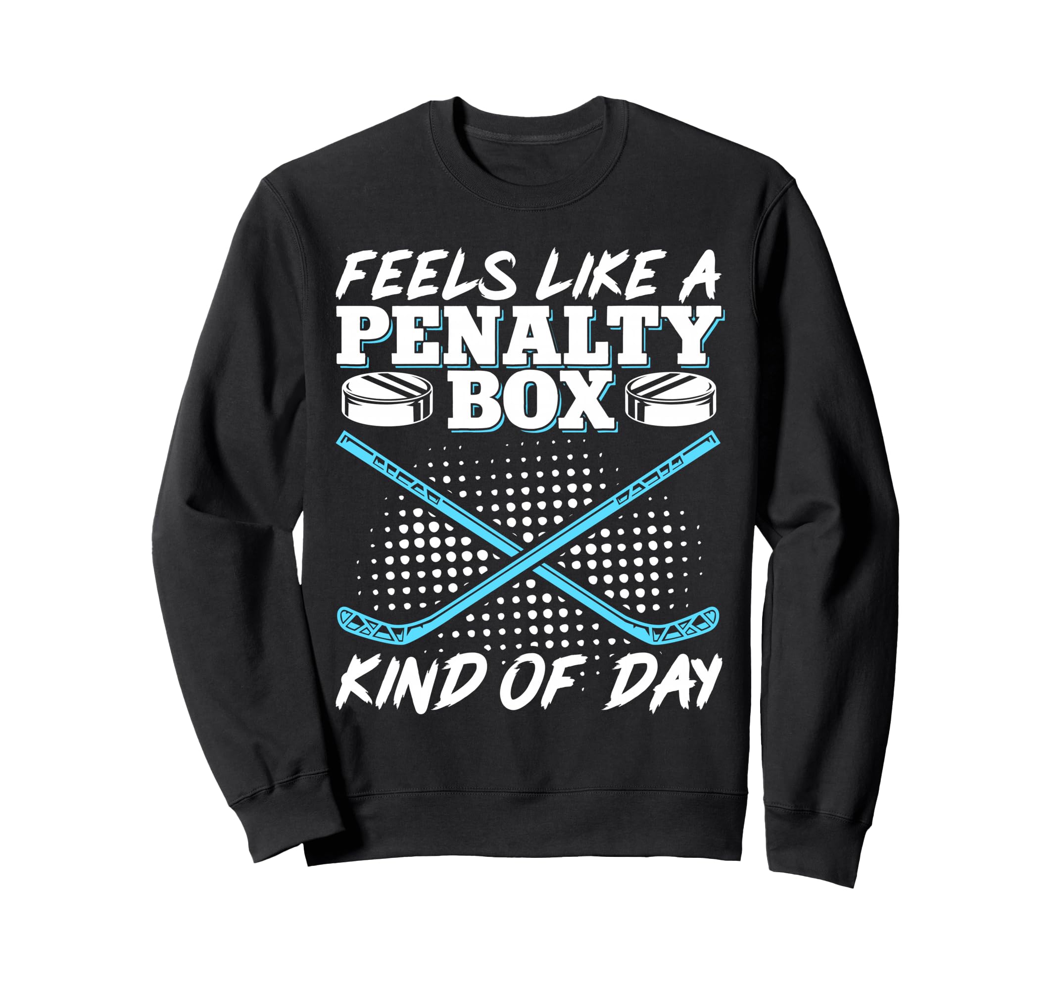 Feels Like Penalty Box Kind Day Sweatshirt - Aesthetic Graphic Unisex - T-Shirt, Sweatshirt, Hoodie