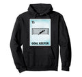 Goal Keeper Mexican Goalie Cards Hoodie - Streetwear Style Men Women - T-Shirt, Sweatshirt, Hoodie