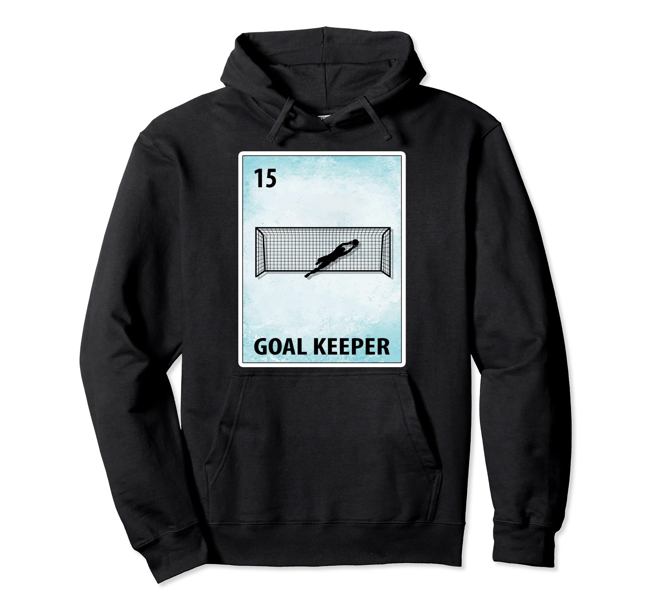 Goal Keeper Mexican Goalie Cards Hoodie - Streetwear Style Men Women - T-Shirt, Sweatshirt, Hoodie