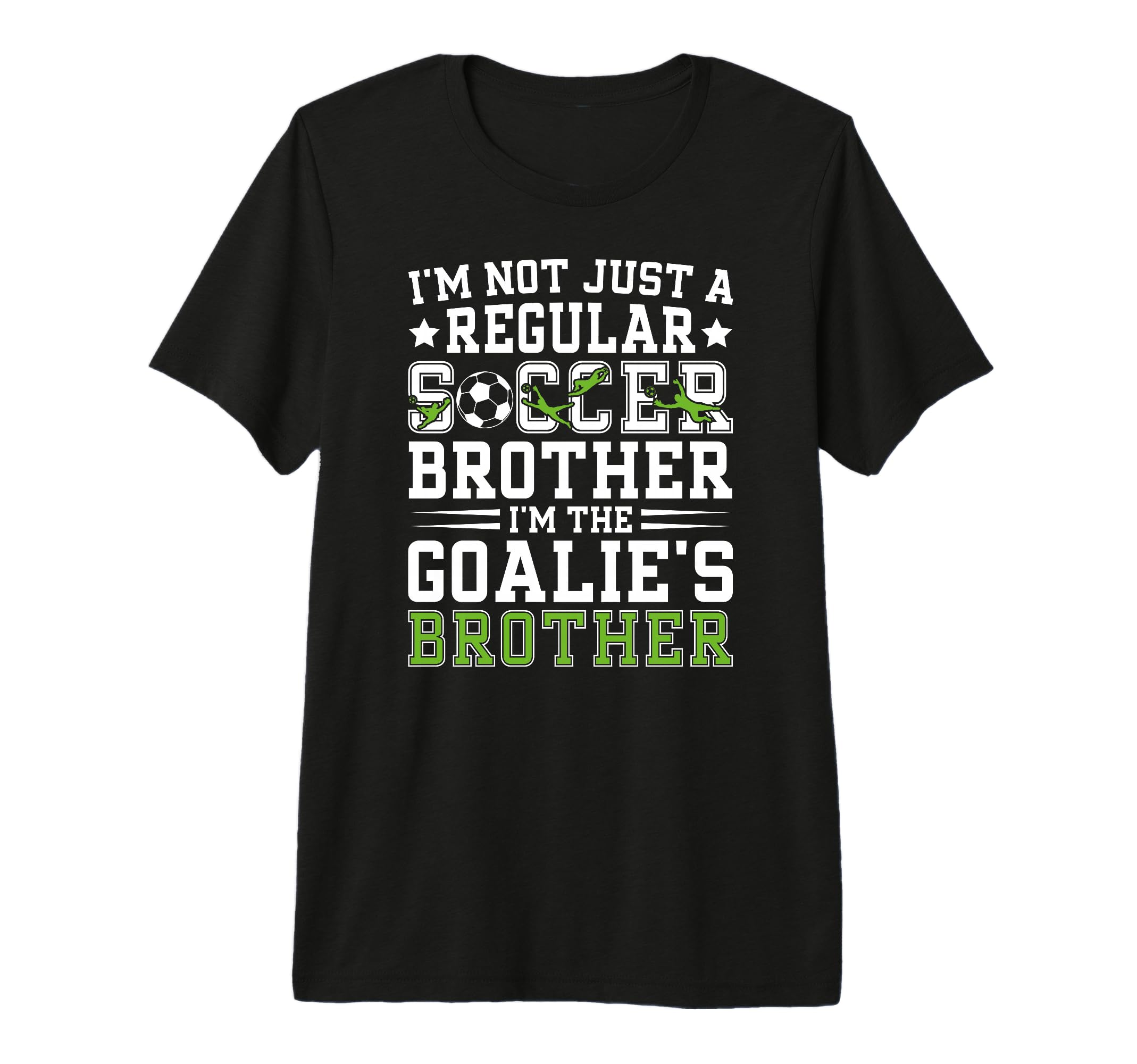 Im Soccer Goalie Brother Soccer Keeper T-Shirt - Aesthetic Graphic Unisex - T-Shirt, Sweatshirt, Hoodie