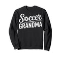 Soccer Grandma Soccer Moms And Fans Sweatshirt - Custom Art Print Unisex - T-Shirt, Sweatshirt, Hoodie