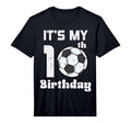 Its My 10Th Birthday Soccer 10 Years T-Shirt - Novelty Apparel Men Women - T-Shirt, Sweatshirt, Hoodie