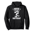 Bruh Its My 7Th Birthday Bday Soccer 7 Hoodie - Trendy Graphic Men Women - T-Shirt, Sweatshirt, Hoodie