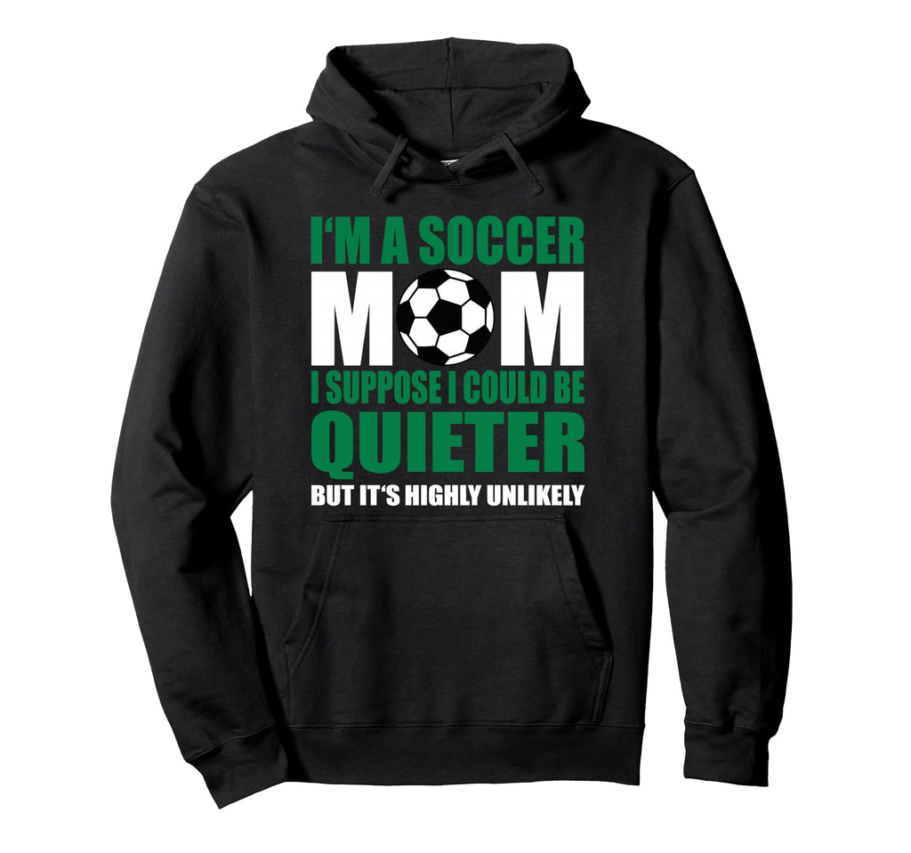 Soccer Mom Hoodie - Fun Novelty Design for Adults - T-Shirt, Sweatshirt, Hoodie