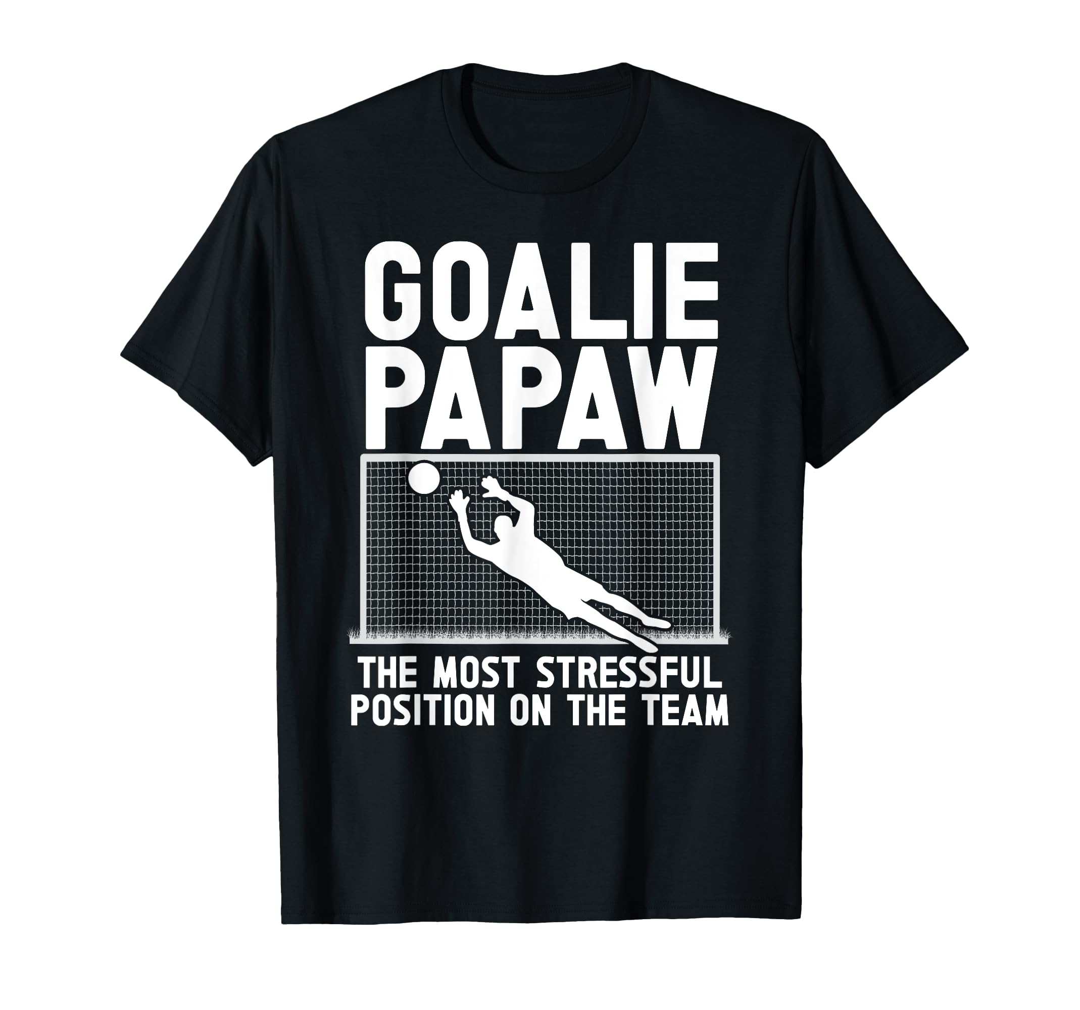 Soccer Goalie Papaw Funny Papaw Soccer T-Shirt - Trendy Graphic for Adults - T-Shirt, Sweatshirt, Hoodie
